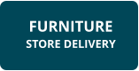 FURNITURE     STORE DELIVERY